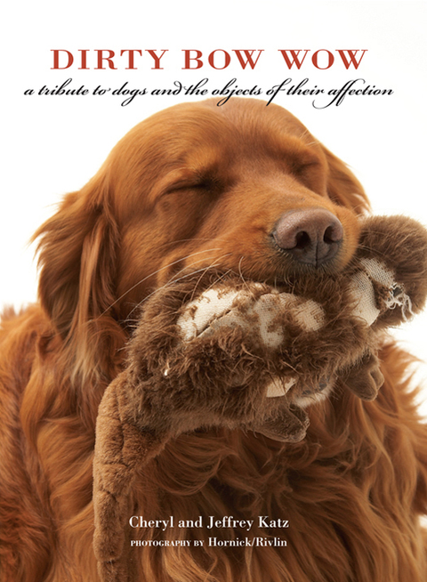 Dirty Bow Wow: A Tribute to Dogs and the Objects of Their Affection - FULL INSTANT DOWNLOAD | PDF DOCX EPUB