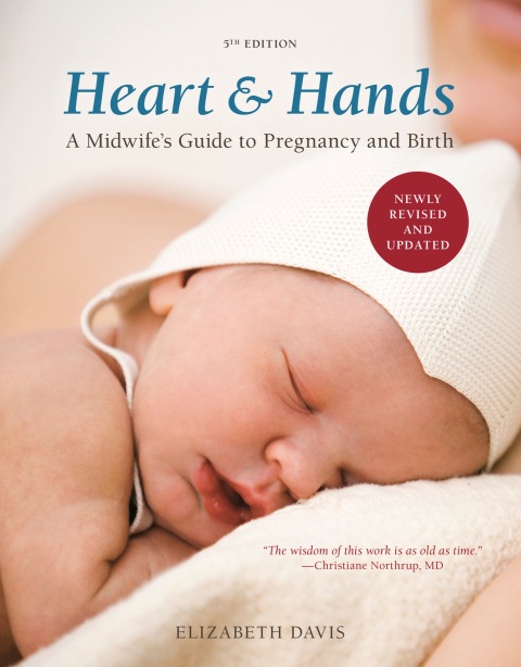 Heart and Hands: A Midwife's Guide to Pregnancy and Birth, 5th Edition - FULL INSTANT DOWNLOAD | PDF DOCX EPUB