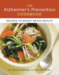 Cover image: The Alzheimer's Prevention Cookbook 9781607742470