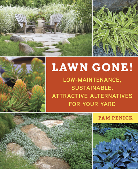 Lawn Gone!: Low-Maintenance, Sustainable, Attractive Alternatives for Your Yard - FULL INSTANT DOWNLOAD | PDF DOCX EPUB