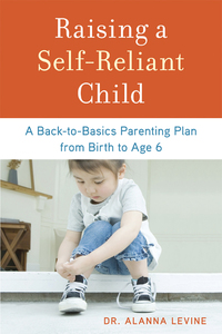 Cover image: Raising a Self-Reliant Child 9781607743507