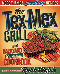 Cover image: The Tex-Mex Grill and Backyard Barbacoa Cookbook 9780767930734