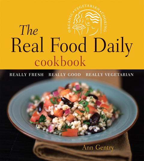 The Real Food Daily Cookbook: Really Fresh, Really Good, Really Vegetarian - FULL INSTANT DOWNLOAD | PDF DOCX EPUB