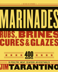 Cover image: Marinades, Rubs, Brines, Cures and Glazes 9781580086141