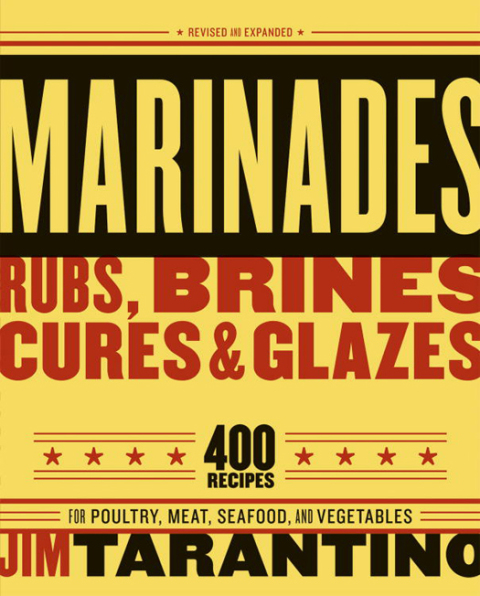 Marinades, Rubs, Brines, Cures and Glazes: 400 Recipes for Poultry, Meat, Seafood, and Vegetables [A Cookbook] - FULL INSTANT DOWNLOAD | PDF DOCX EPUB