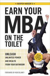 Cover image: Earn Your MBA on the Toilet 9781607744245