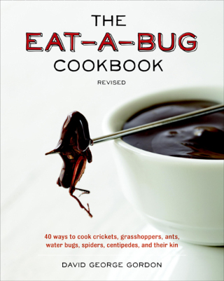 Cover image: The Eat-a-Bug Cookbook, Revised 9781607744368