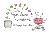 Cover image: The Vegan Stoner Cookbook 9781607744641