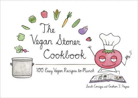 The Vegan Stoner Cookbook: 100 Easy Vegan Recipes to Munch - FULL INSTANT DOWNLOAD | PDF DOCX EPUB