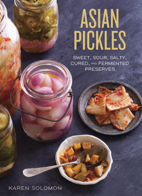 Asian Pickles: Sweet, Sour, Salty, Cured, and Fermented Preserves from Korea, Japan, China, India, and Beyond [A Cookbook] - FULL INSTANT DOWNLOAD | PDF DOCX EPUB