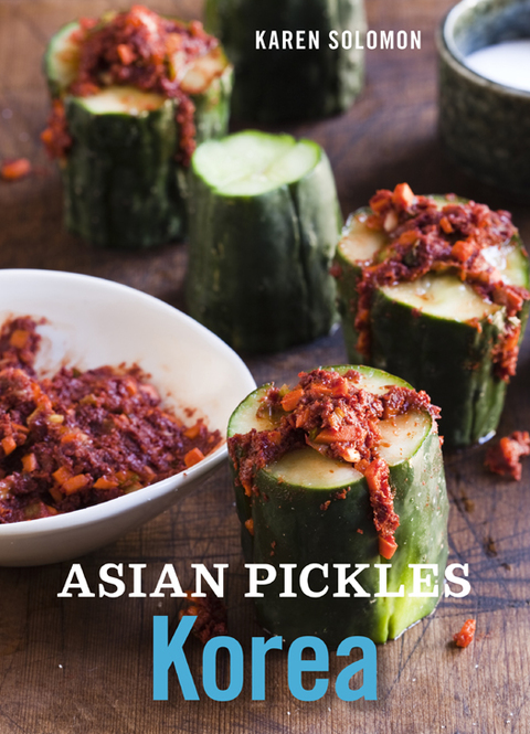 Asian Pickles: Korea: Recipes for Spicy, Sour, Salty, Cured, and Fermented Kimchi and Banchan [A Cookbook] - FULL INSTANT DOWNLOAD | PDF DOCX EPUB