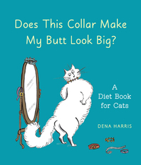 Cover image: Does This Collar Make My Butt Look Big? 9781607744894