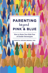 Cover image: Parenting Beyond Pink & Blue 9781607745020