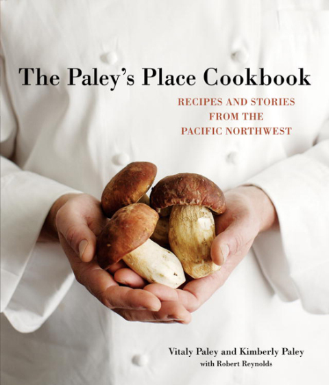 The Paley's Place Cookbook: Recipes and Stories from the Pacific Northwest - FULL INSTANT DOWNLOAD | PDF DOCX EPUB