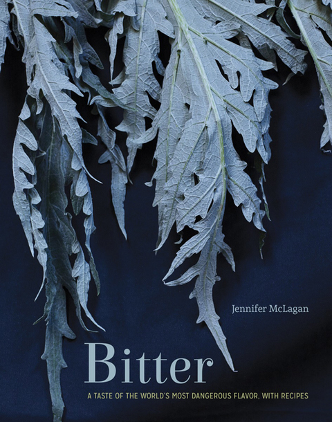 Bitter: A Taste of the World's Most Dangerous Flavor, with Recipes [A Cookbook] - FULL INSTANT DOWNLOAD | PDF DOCX EPUB