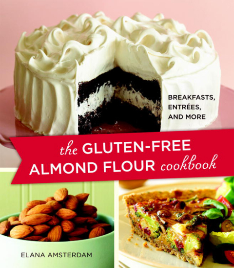 The Gluten-Free Almond Flour Cookbook: Breakfasts, Entrees, and More - FULL INSTANT DOWNLOAD | PDF DOCX EPUB