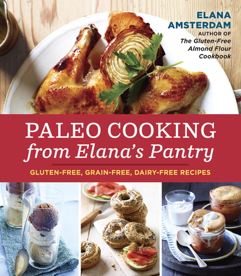 Paleo Cooking from Elana's Pantry: Gluten-Free, Grain-Free, Dairy-Free Recipes [A Cookbook] - FULL INSTANT DOWNLOAD | PDF DOCX EPUB