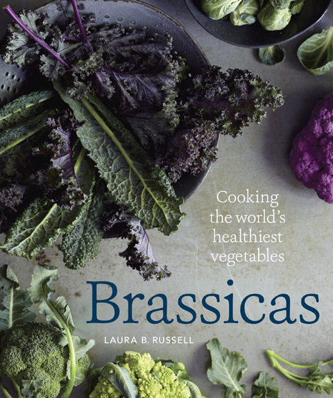 Brassicas: Cooking the World's Healthiest Vegetables: Kale, Cauliflower, Broccoli, Brussels Sprouts and More [A Cookbook] - FULL INSTANT DOWNLOAD | PDF DOCX EPUB