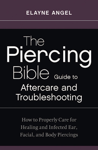 Cover image: The Piercing Bible Guide to Aftercare and Troubleshooting
