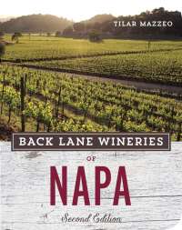 Cover image: Back Lane Wineries of Napa, Second Edition 2nd edition 9781607745907