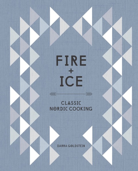Fire and Ice: Classic Nordic Cooking [A Cookbook] - FULL INSTANT DOWNLOAD | PDF DOCX EPUB