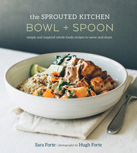 Cover image: The Sprouted Kitchen Bowl and Spoon 9781607746553