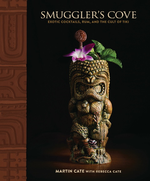 Smuggler's Cove: Exotic Cocktails, Rum, and the Cult of Tiki - FULL INSTANT DOWNLOAD | PDF DOCX EPUB