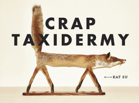Cover image: Crap Taxidermy 9781607748205