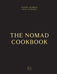 Cover image: The NoMad Cookbook 9781607748229
