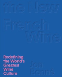 Cover image: The New French Wine 9781607749233