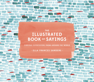 Cover image: The Illustrated Book of Sayings 9781607749332
