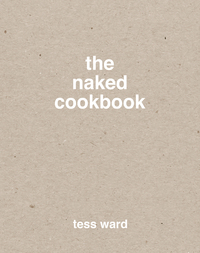 Cover image: The Naked Cookbook 9781607749943