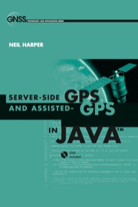 صورة الغلاف: Server-Side GPS and Assisted-GPS in Java 9781607839859