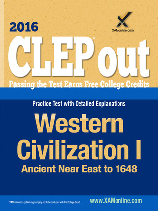 Cover image: CLEP Western Civilization I: Ancient Near East to 1648 9781607875192