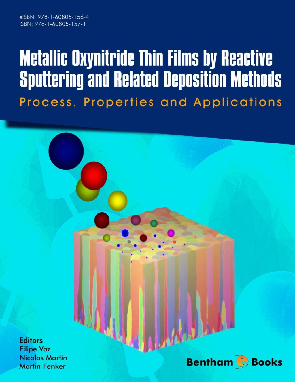 Metallic Oxynitride Thin Films by Reactive Sputtering and Related Deposition Methods: Processes, Properties and Applications 1st Edition