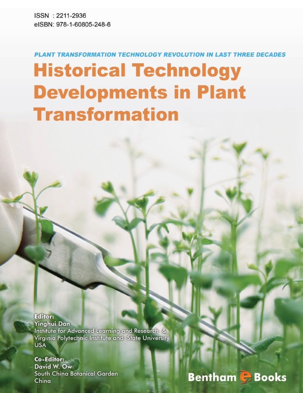 Plant Transformation Technology Revolution in Last Three Decades: Vol. 1 Historical Technology Developments in Plant Transformation 1st Edition