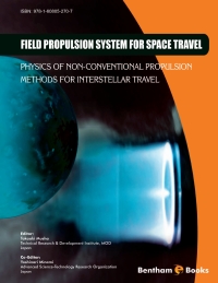 Cover image: Field Propulsion System for Space Travel: Physics of Non-Conventional Propulsion Methods for Interstellar Travel 1st edition 9781608055661