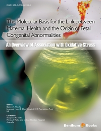 Imagen de portada: The Molecular Basis for the Link between Maternal Health and the origin of Fetal Congenital Abnormalities: An overview of Association with Oxidative Stress 1st edition 9781608055364