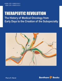 Cover image: Therapeutic Revolution: The History of Medical Oncology from Early Days to the Creation of the Subspecialty 1st edition 9781608058150