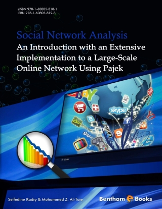 Cover image: Social Network Analysis: An Introduction with an Extensive Implementation to a Large-Scale Online Network Using Pajek 1st edition 9781608058198