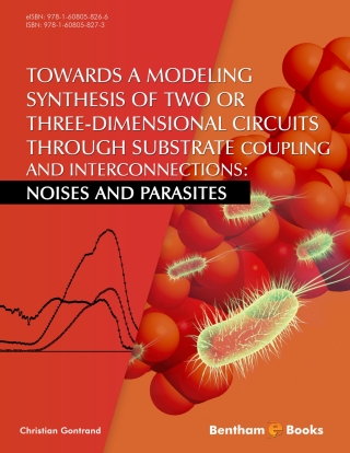 Cover image: Towards a Modeling Synthesis of Two or Three-Dimensional Circuits Through Substrate Coupling and Interconnections: Noises and Parasites 1st edition 9781608058273