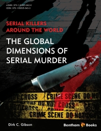 Cover image: Serial Killers Around the World: The Global Dimensions of Serial Murder 1st edition 9781608058433