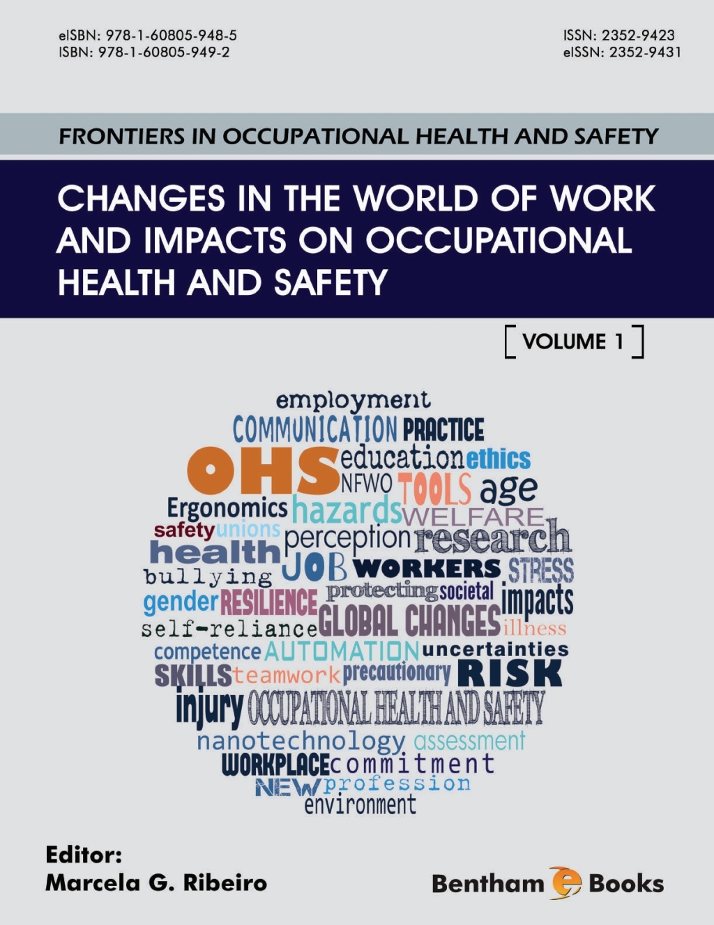 Frontiers in Occupational Health and Safety: Changes in the world of work and impacts on Occupational Health and Safety: Volume 1 1st Edition