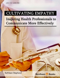 表紙画像: Cultivating Empathy: Inspiring Health Professionals to Communicate More Effectively 1st edition 9781681080314