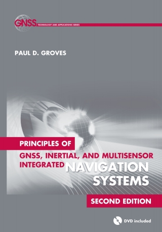 Cover image: Principles of GNSS, Inertial, and Multi-sensor Integrated Navigation Systems 2nd edition 9781608070053