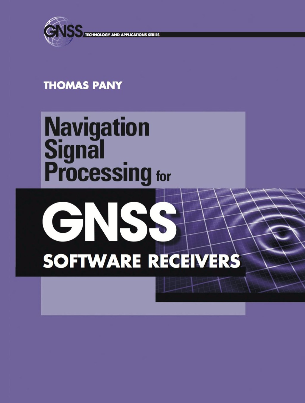 Navigation Signal Processing for GNSS Software Receivers