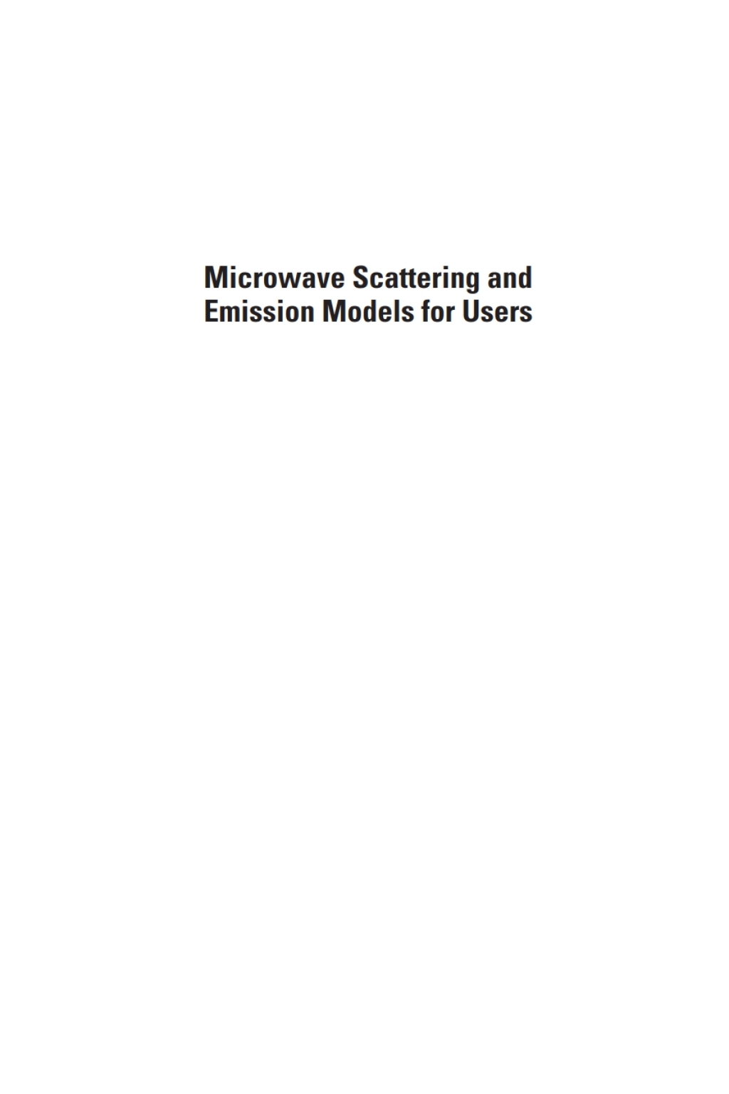 Microwave Scattering and Emission Models for Users 1st Edition