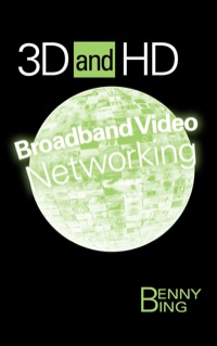 Imagen de portada: 3D and HD Broadband Video Networking 9781608070510