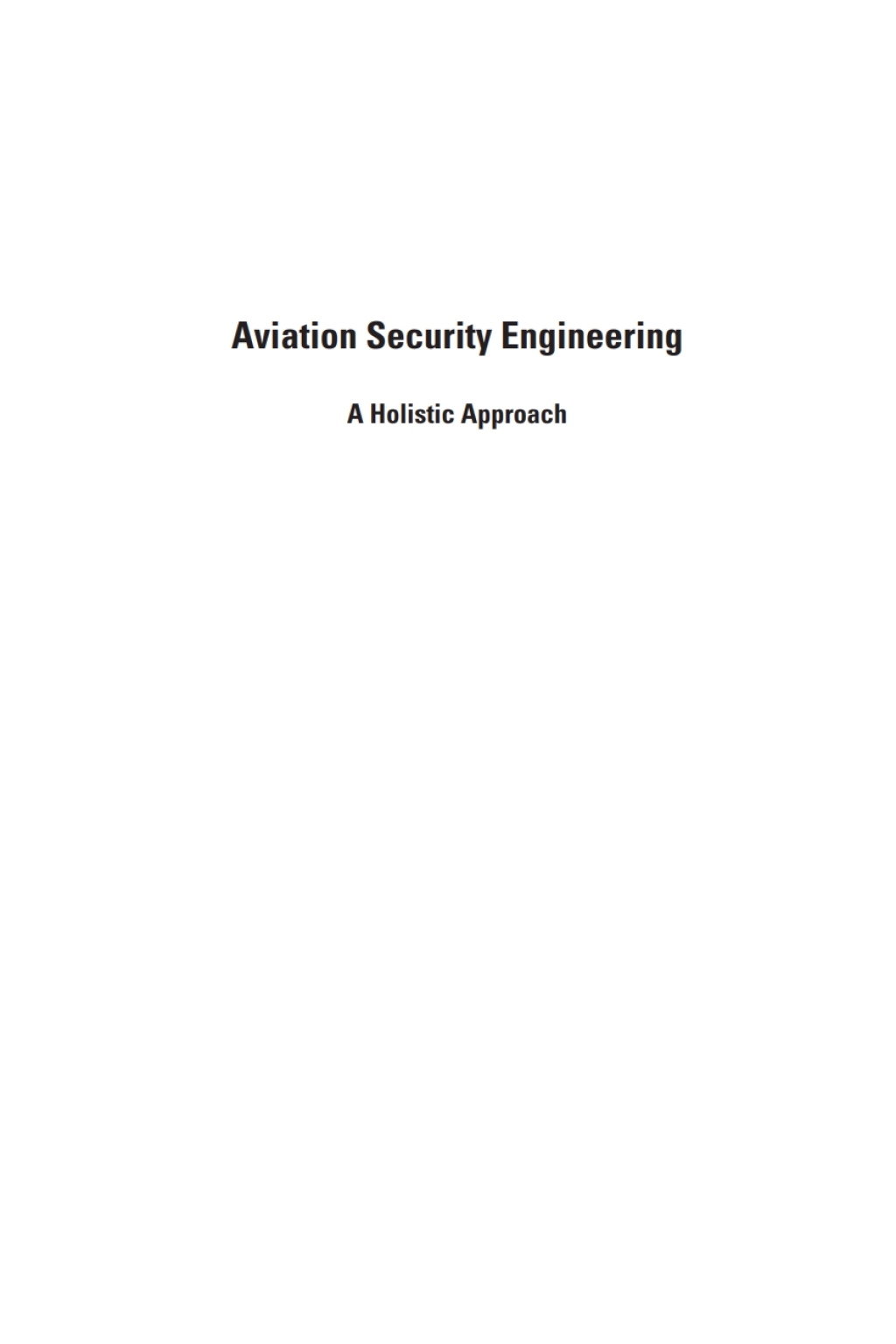 Aviation Security Engineering: A Holistic Approach 1st Edition
