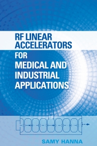 Cover image: RF Linear Accelerators for Medical and Industrial Applications 1st edition 9781608070909